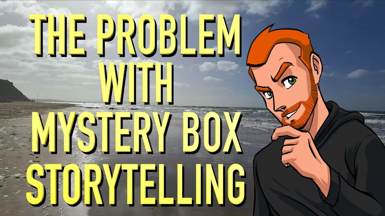 The Problem with Mystery Box Storytelling