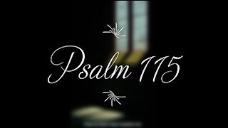 Psalm 115 | KJV | Click Links In Video Details To Proceed to The Next Chapter/Book