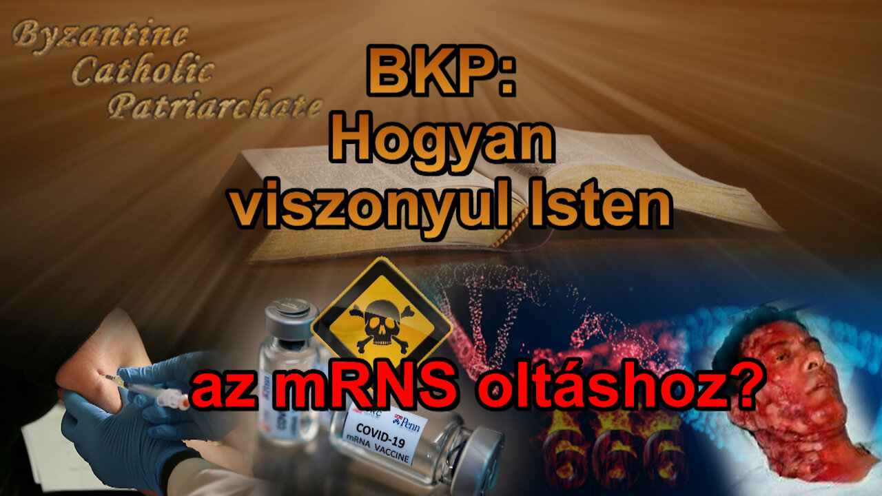 BKP: Hogyan viszonyul Isten az mRNS oltáshoz?