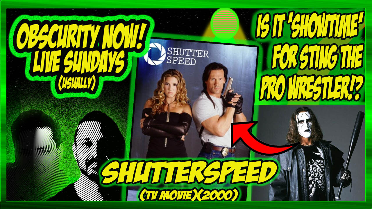 Obscurity Now! #147 Shutterspeed (2000) starring Steve 'Sting' Borden #tv #movie