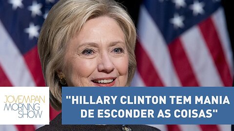 "Hillary Clinton tem mania de esconder as coisas", diz Helen Braun | Morning Show