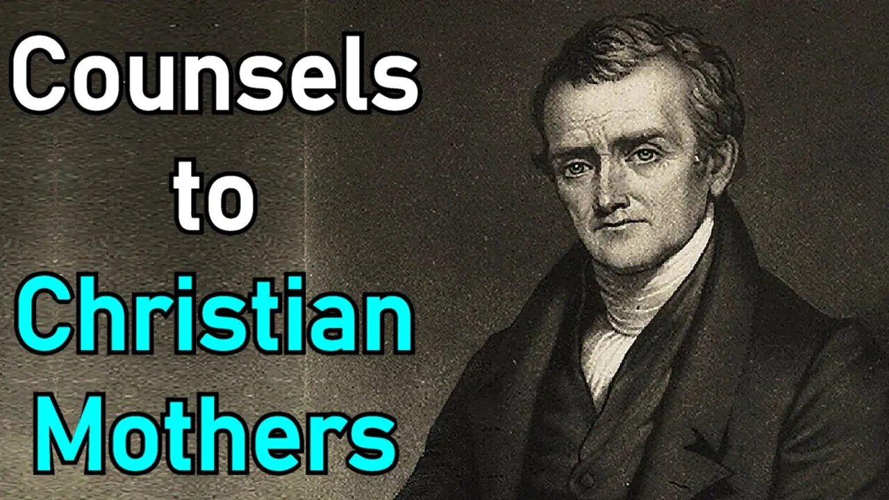 Counsels to Christian Mothers - Archibald Alexander (Christian audiobook)