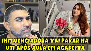 Influencer vai para UTI após aula em academia