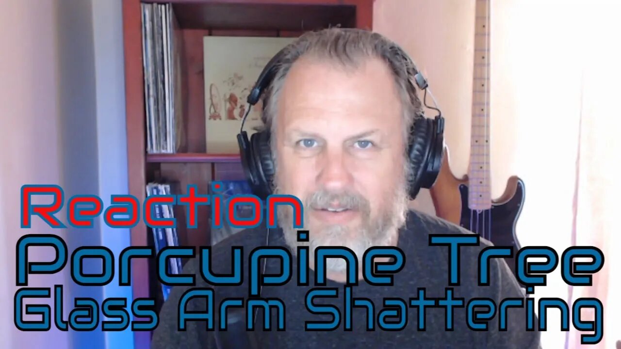 Porcupine Tree - Glass Arm Shattering - Musicians First Listen/Reaction