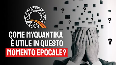 ⏰ Come myQuantika è fondamentale in questo momento epocale?