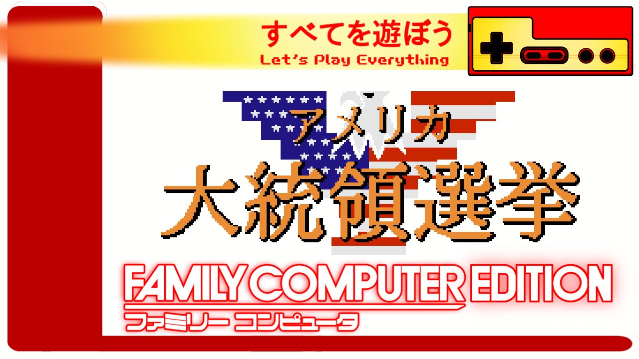 Let's Play Everything: America Daitouryou Senkyo