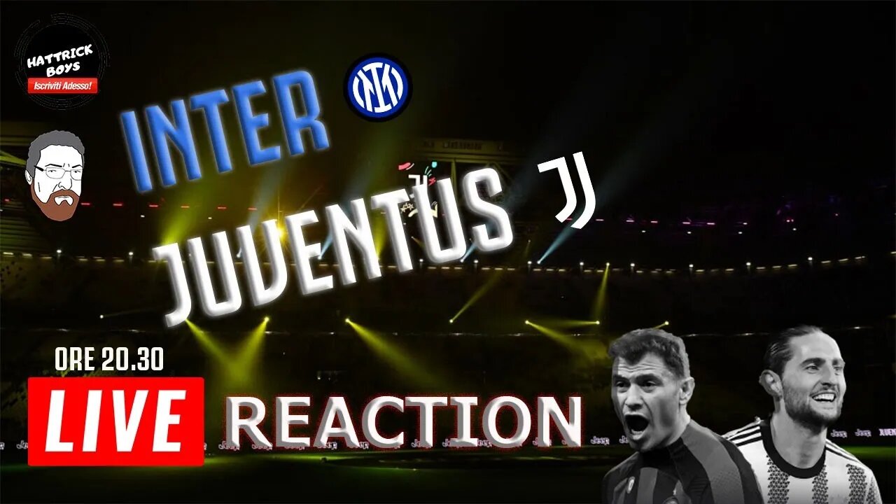 INTER JUVENTUS - LIVE REACTION !!!