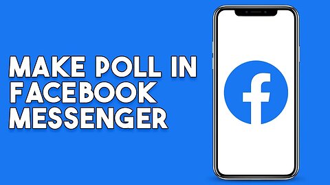 How To Make Poll In Facebook Messenger