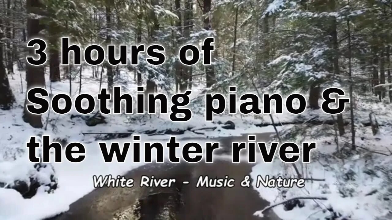 Soothing music with piano and river sound for 3 hours, relaxation music for sleep and meditate