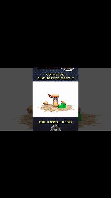 Worms 3D Cinematics - Part 5