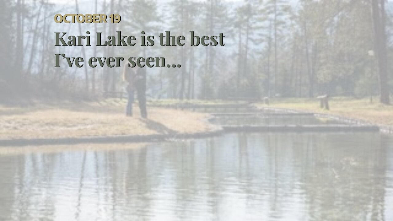 Kari Lake is the best I’ve ever seen…