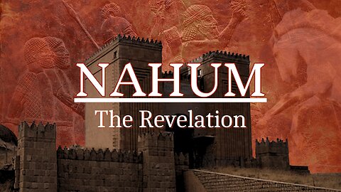 The Revelation of Nahum