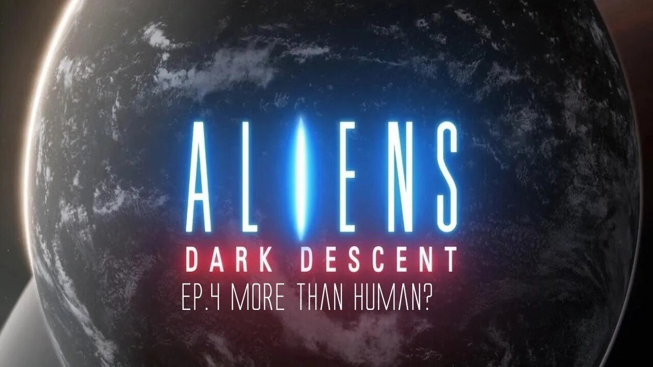 Aliens Dark Decent Ep.4 More Than Human?