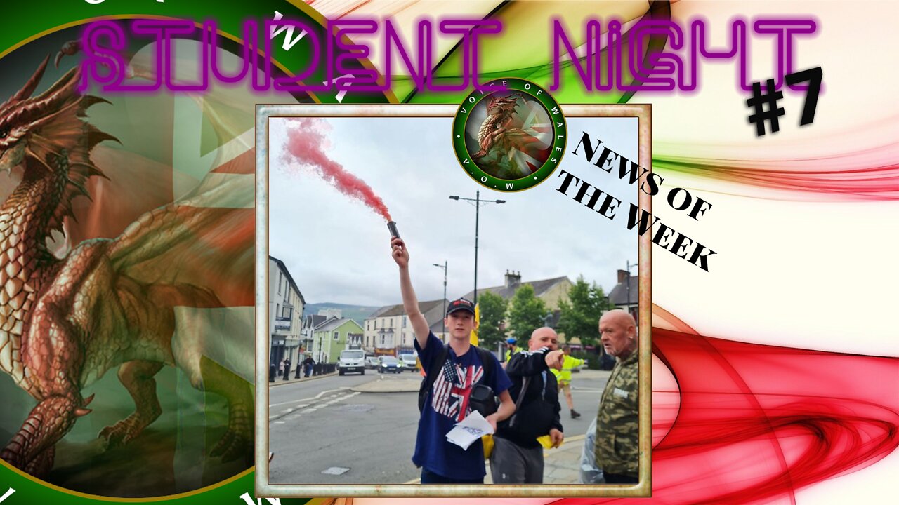 Voice of Wales Student Night #7 - News of the Week.