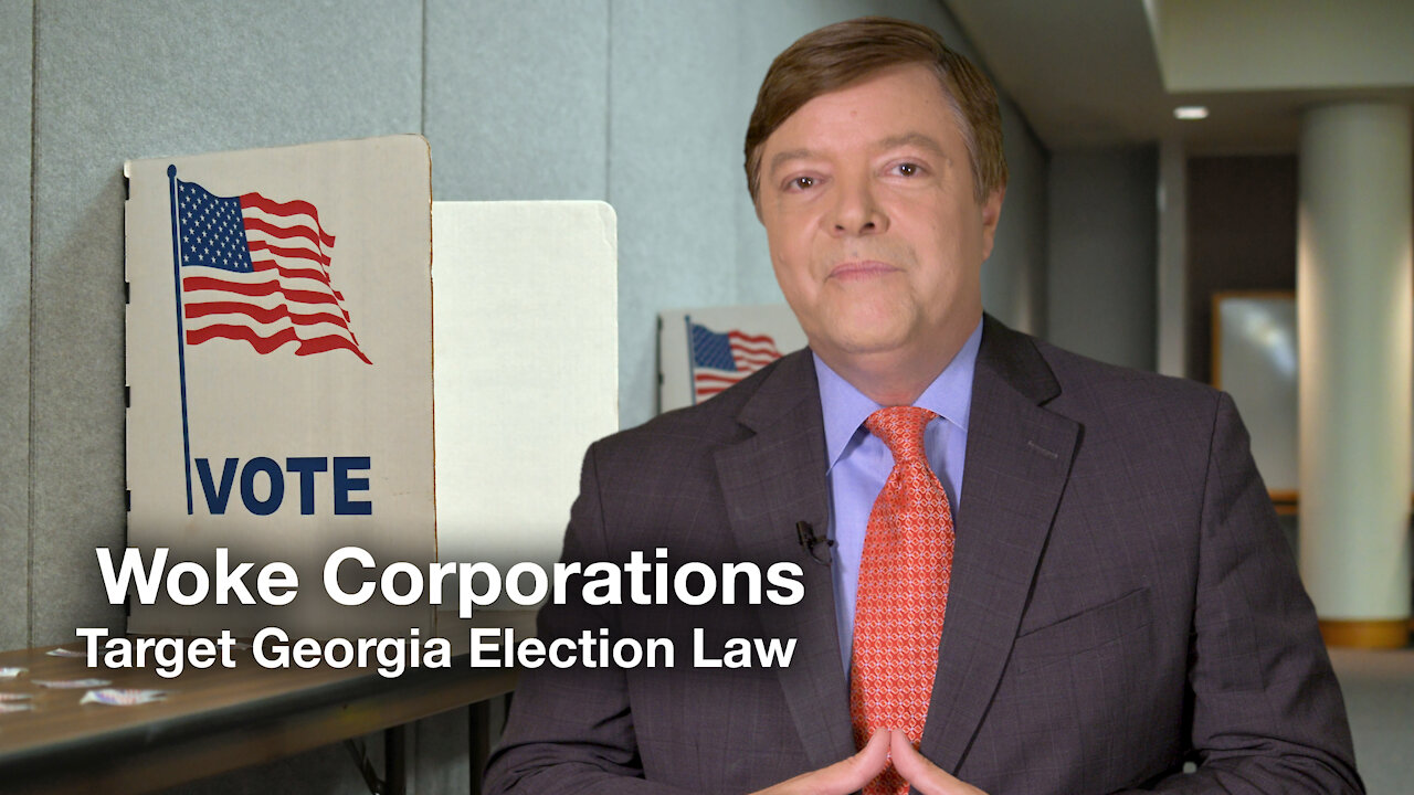 Woke Corporations Target Georgia Election Law