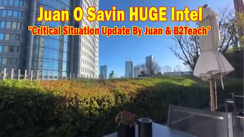 Juan O Savin HUGE Intel 12/12/24: "Critical Situation Update By Juan O Savin & Blessed2Teach"