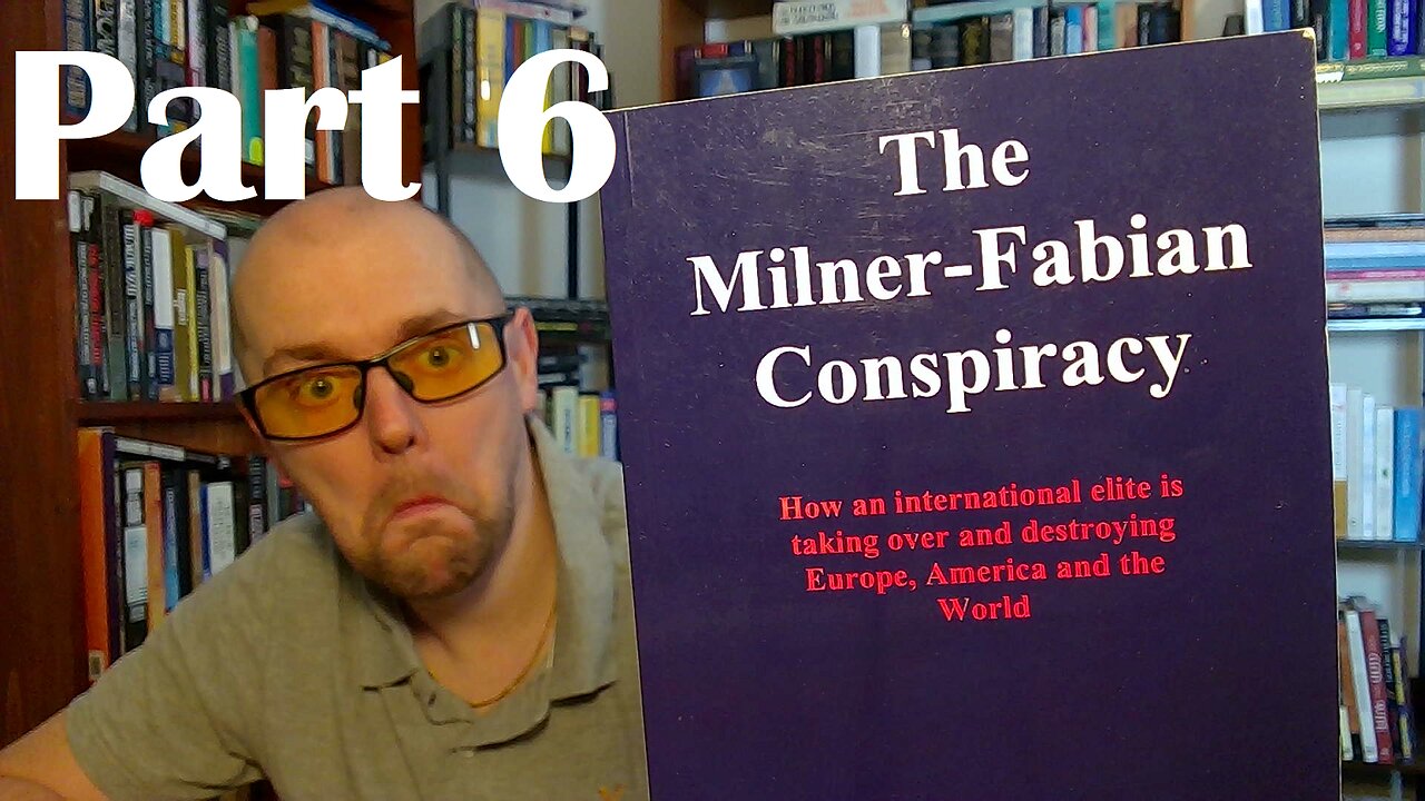 The Milner-Fabian Conspiracy by Ioan Ratiu (2012) - Part 6