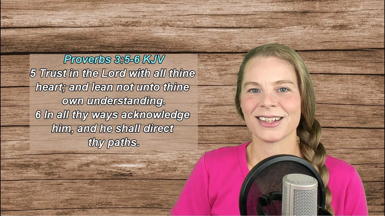 Life Changing Scripture #25 - Proverbs 3:5-6 KJV