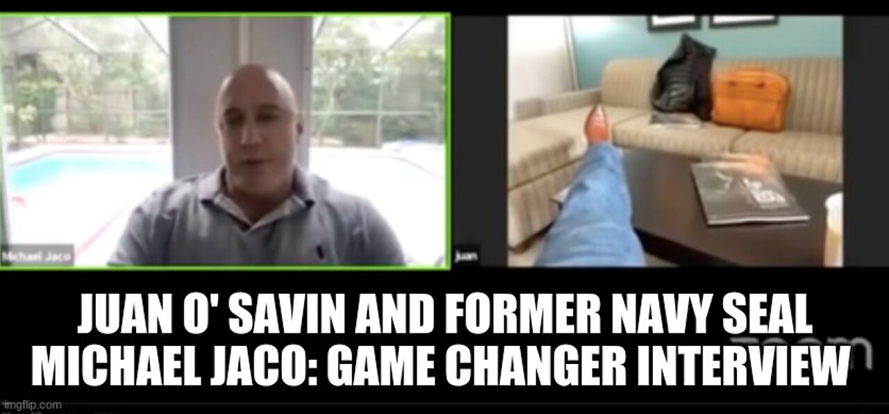 Juan O' Savin and Former Navy Seal Michael Jaco: Game Changer Interview