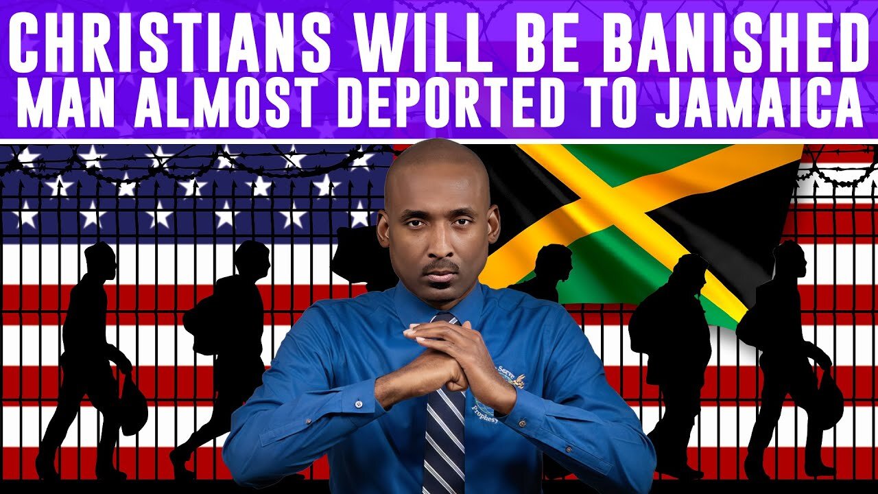 Christians Will Be Banished. A Man Was Almost Deported Wrongfully To Jamaica. 600K Men Were Deported