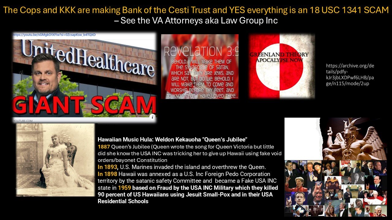 The Cops and KKK are making Bank off the Cesti Trust and YES everything is an 18 USC 1341 SCAM