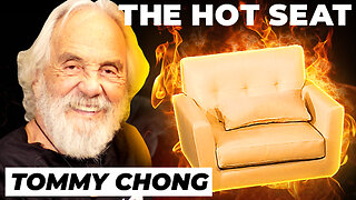 🔥 THE HOT SEAT with Tommy Chong!