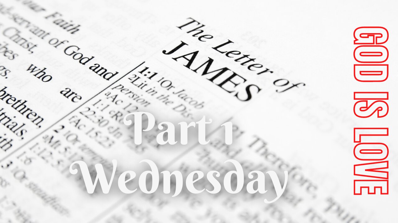 James Part 1 Wednesday