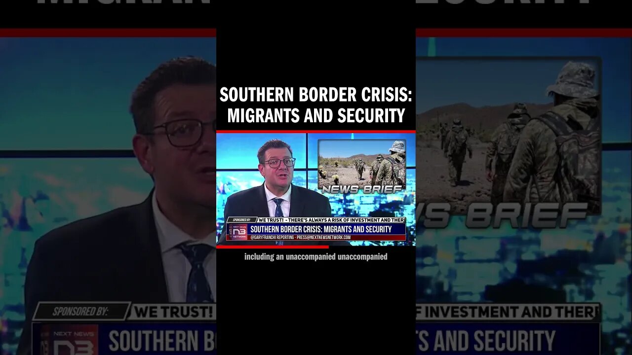 Southern Border Crisis: Migrants and Security