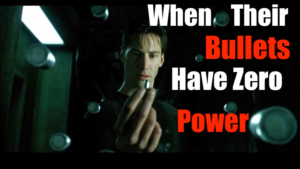 React to Attacks on You? Break Free from The Matrix, the One YOU Made