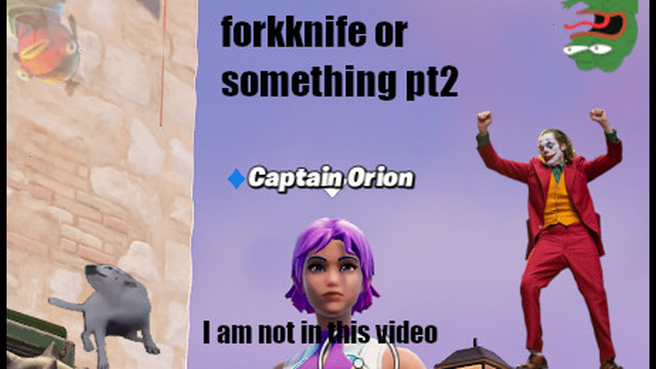 Fortnite but Captain Orion isn't in the video