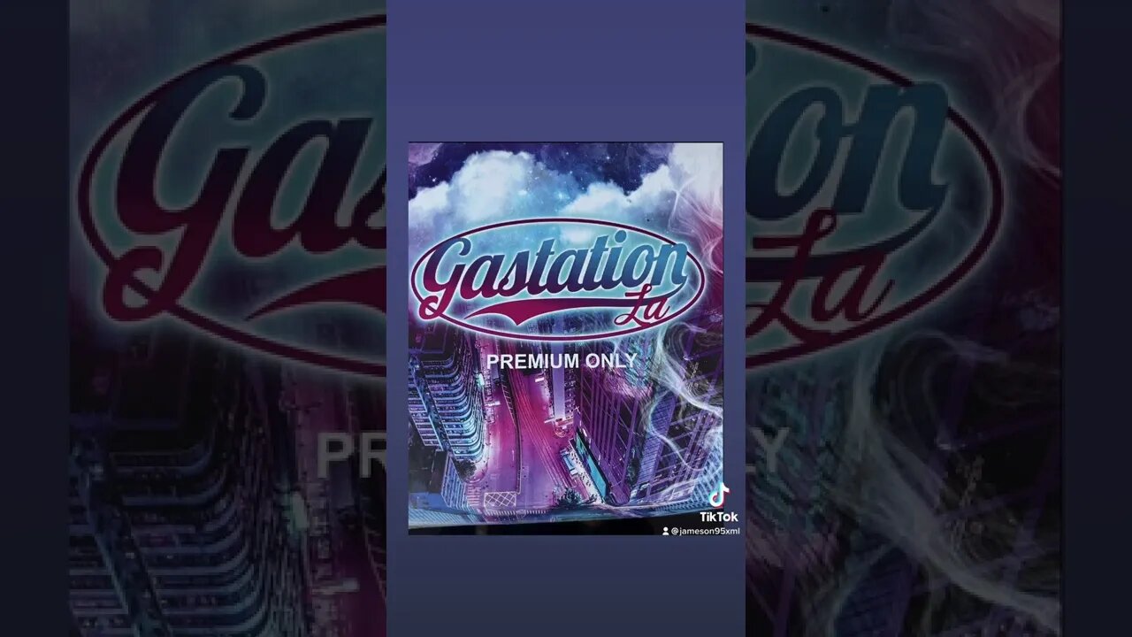 Gastation LA - PREMIUM ONLY. POsted on Lil Tunechi social Medias. I added Dope Nigas song.