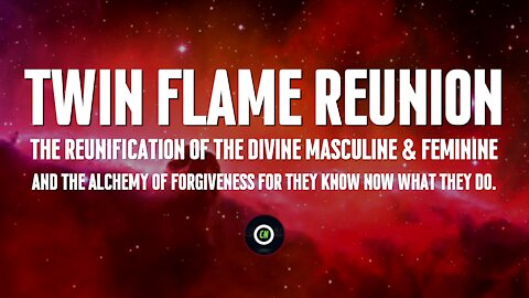 5th Dimension - Twin Flame Reunion - Becoming Whole - Divine Alchemy