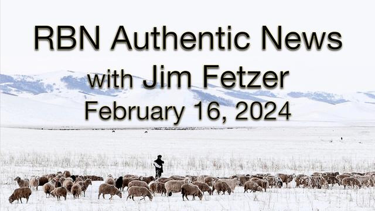 RBN Authentic News (16 February 2024)