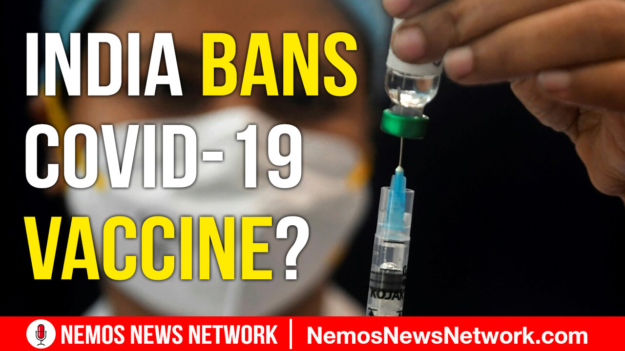 The World Laughs at the US over China Joe, India Bans Vax, Election Integrity Push Intensifies