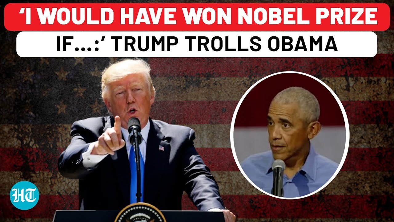 Trump Mocks Obama Over Nobel Prize Win; ‘I’d Have Won It In 10 Seconds If…’ _ US Elections