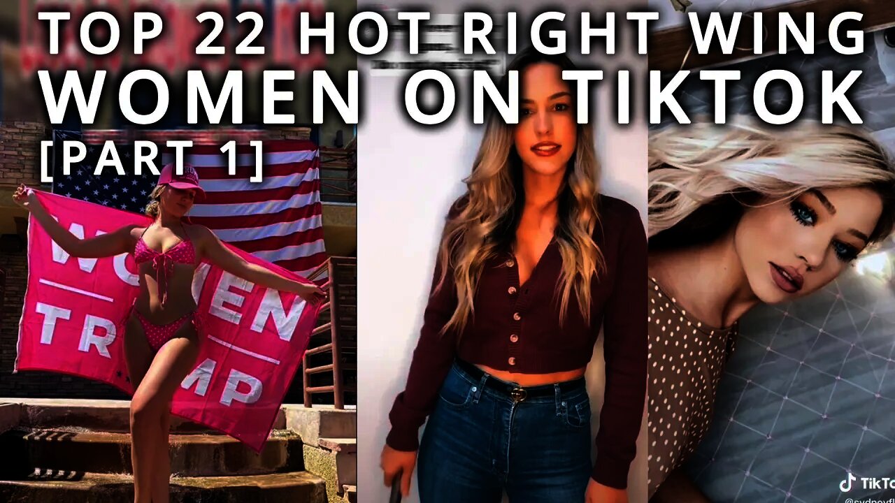 Top 22 Hot Right Wing Women on TikTok -The only Women you should date or marry [Part 1]