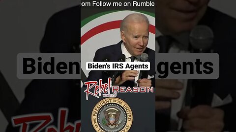 Biden’s IRS Agents