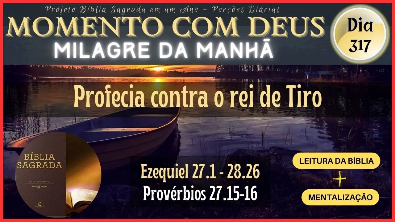 MOMENTO COM DEUS - LEITURA DIÁRIA DA BÍBLIA SAGRADA | MILAGRE DA MANHÃ - Dia 317/365 #biblia