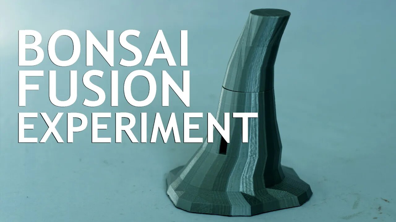 Bonsai Fusion 3D Print Experiment