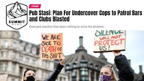 Misogyny Becomes a Hate Crime as Pub Stasi Undercover Cops set to Patrol UK