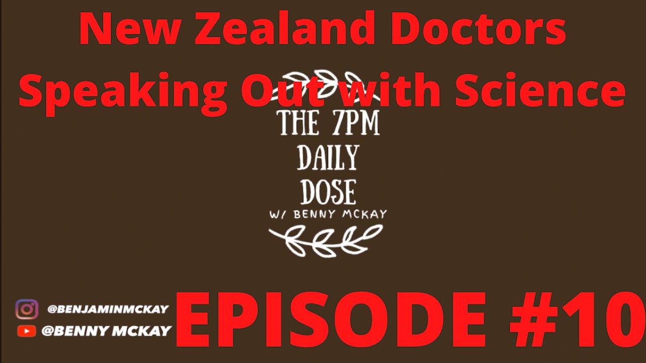 New Zealand Doctors Speaking Out with Science | The 7pm Daily Dose w/ Benny McKay #10