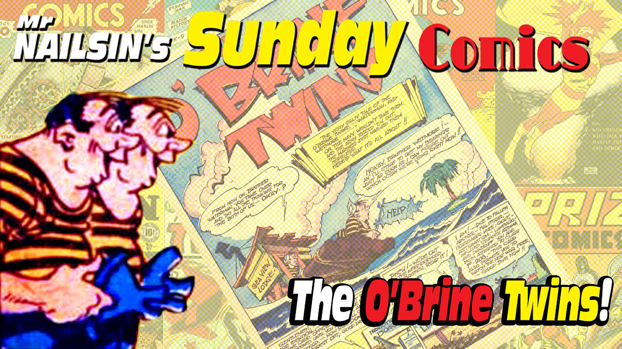 Mr Nailsin's Sunday Comics The O'Brine Twins