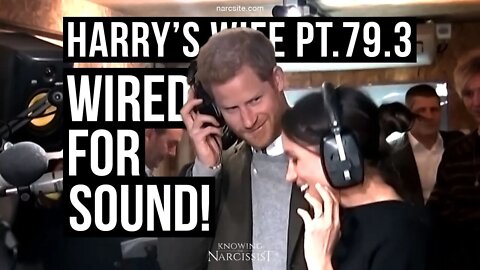 Harry`Wife : Part 79.3 Wired For Sound! (Meghan Markle)