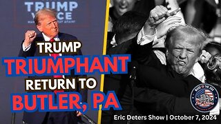 Trump’s Triumphant Return to Butler, PA! | Eric Deters Show