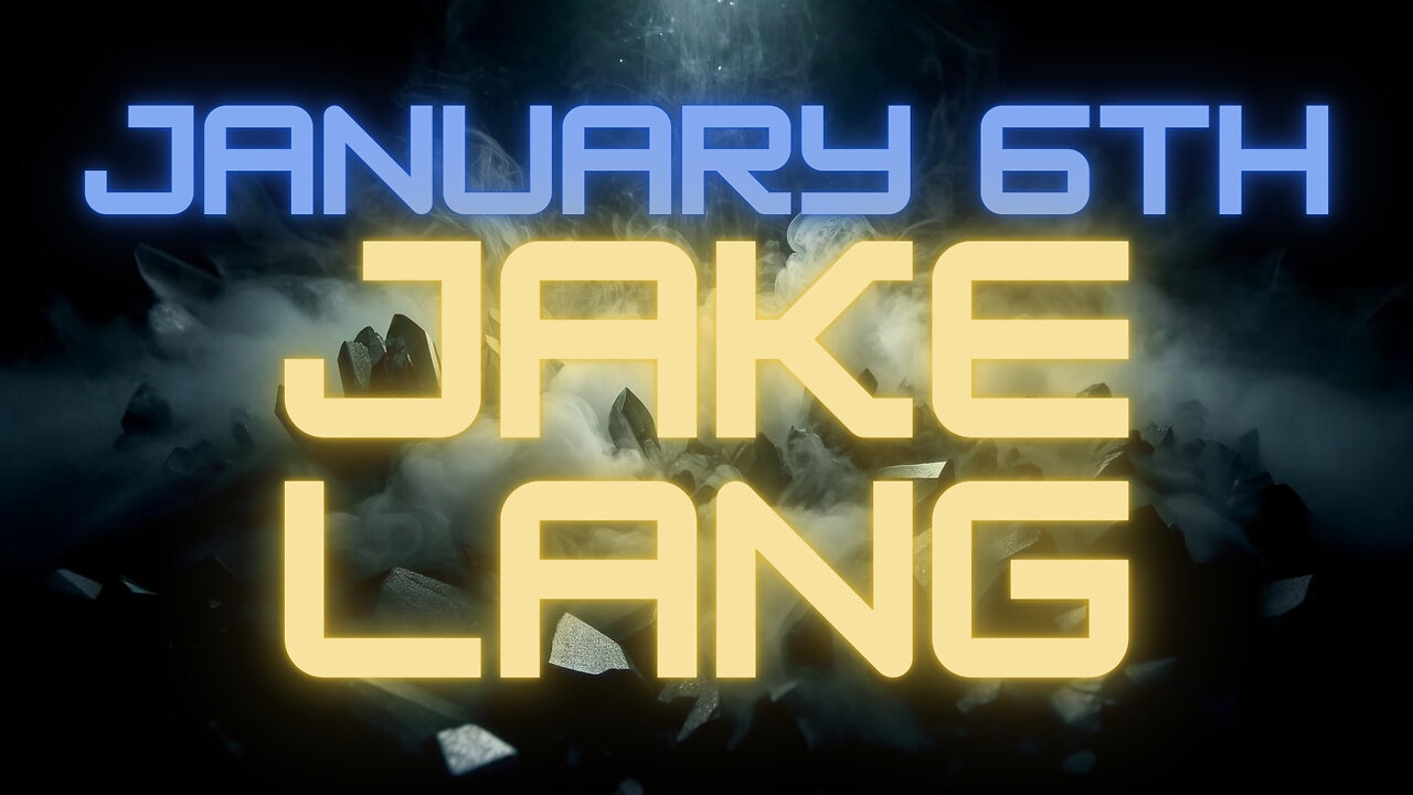 JANUARY 6TH - JAKE LANG - UPDATE: EP.301