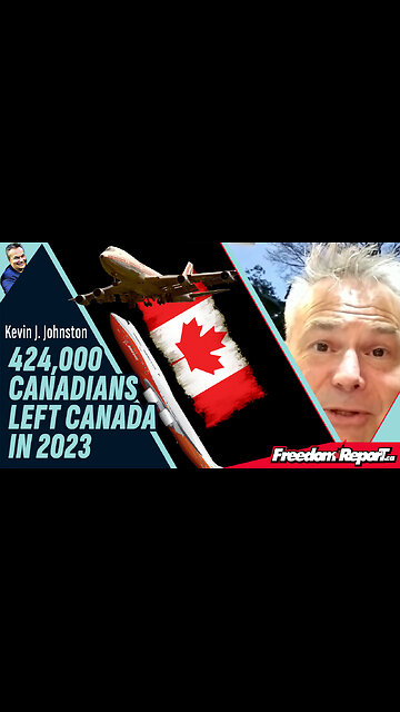 424,000 CANADIANS LEFT COMMUNIST CANADA IN 2023