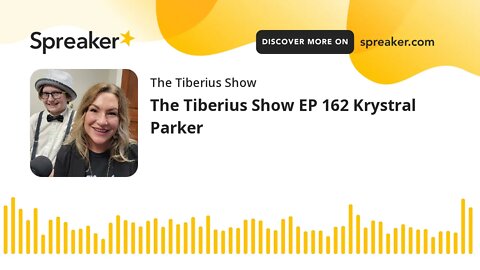 The Tiberius Show EP 162 Krystral Parker