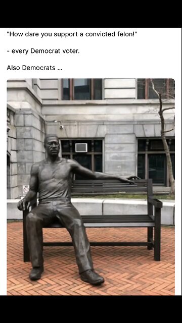 DEMOCRATS SAY DONT SUPPORT TRUMP BECAUSE HE A CONVICTED FELON BUT SUPPORT GEORGE FLYOD🤔🤔