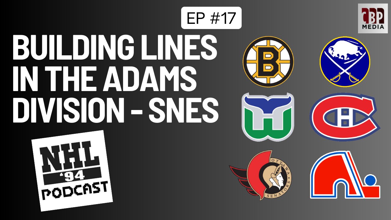 Building Lines For The SNES NHL '94 (Adams Division) - with BobK and the Professor