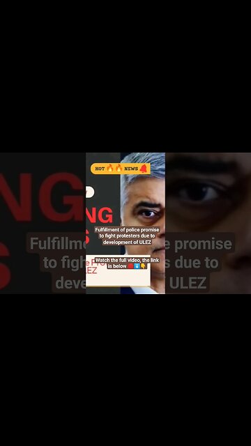 Fulfillment of police promise to fight protesters due to development of ULEZ